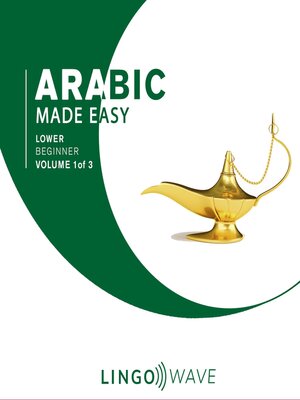 cover image of Arabic Made Easy: Lower beginner, Volume 1